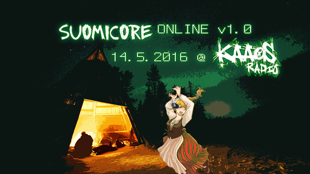 Suomicore Online v1.0, 14.5.2016 @ Kaaosradio