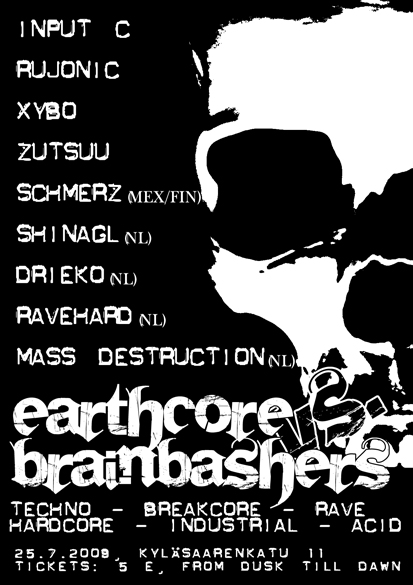 Earthcore vs. Brainbashers, 25.7.2009 @ Sosiaalikeskus Satama / Helsinki